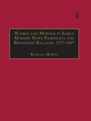 cover image of Women and Murder in Early Modern News Pamphlets and Broadside Ballads, 1573-1697